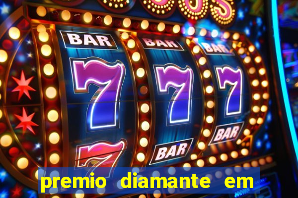 premio diamante em dinheiro blaze